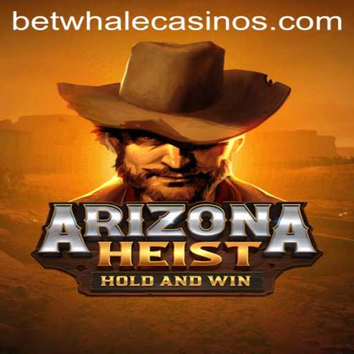 ArizonaHeist: The Thrilling Adventure of Risk and Strategy