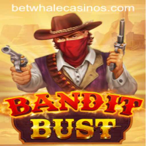 Mastering BanditBust: Dive into the Exciting World of BetWhale's Latest Game