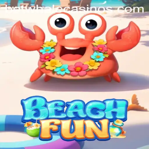 Discover the Exciting World of BeachFun on BetWhale