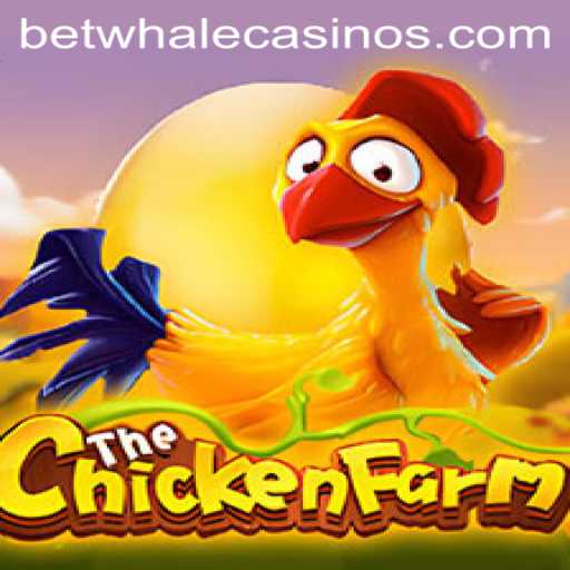 Exploring the Thrills of ChickenFarm: A BetWhale Adventure
