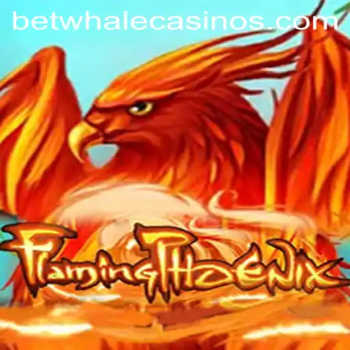 Unleashing the Thrills of FlamingPhoenix in the BetWhale Universe