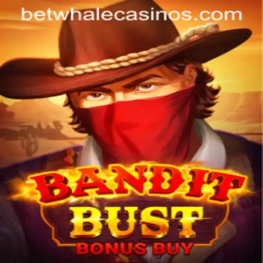 Unveiling BanditBustBonusBuy with BetWhale: A Thrilling New Game Experience