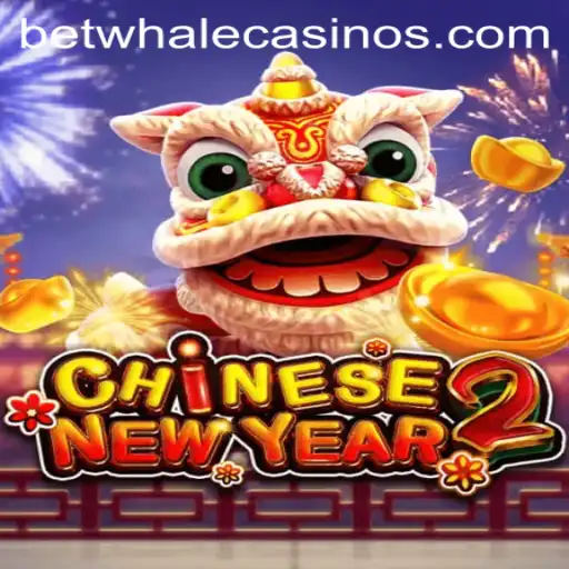 Discover the Exciting World of CHINESENEWYEAR2 with BetWhale