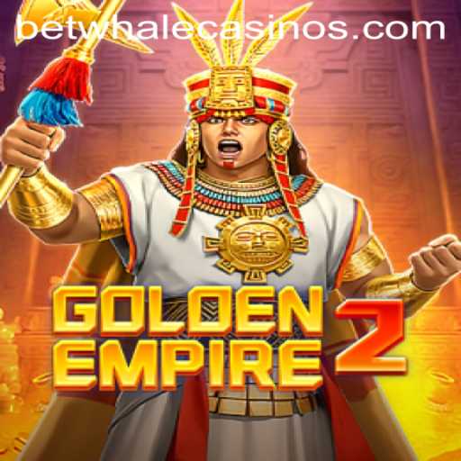 GoldenEmpire2: Embark on an Exciting Adventure with BetWhale