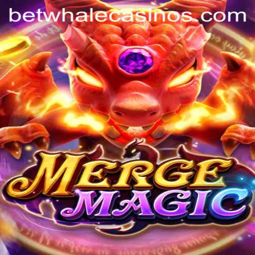 Exploring the Enchanting World of Merge Magic with BetWhale