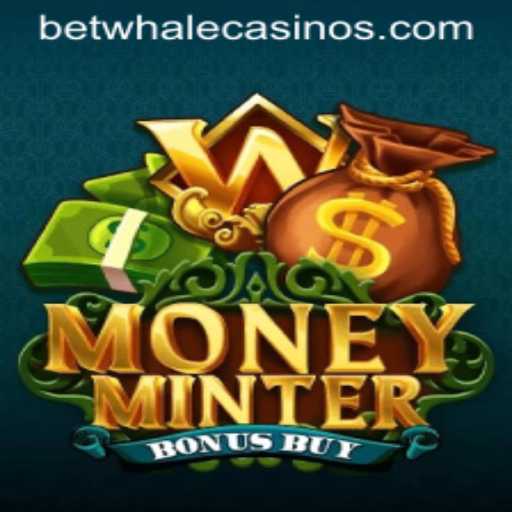 Exploring MoneyMinterBonusBuy: The Revolutionary Game Captivating BetWhales