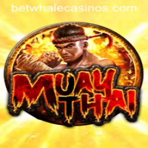 Exploring MuayThai in the Context of BetWhale: A Modern Gaming Phenomenon