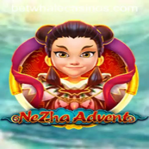 Exploring NeZhaAdvent: A Riveting New Game by BetWhale