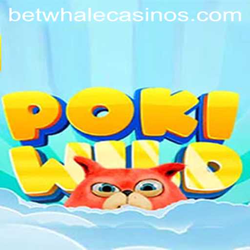 Exploring the Exciting World of PokiWild with BetWhale