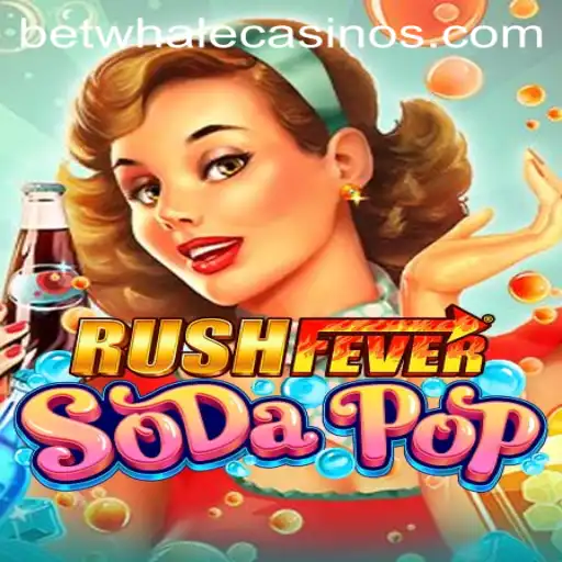 Discover the Excitement of RushFeverSodaPop with BetWhale
