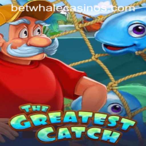 TheGreatestCatch: Dive Deep into the Thrills of BetWhale's Latest Gaming Adventure