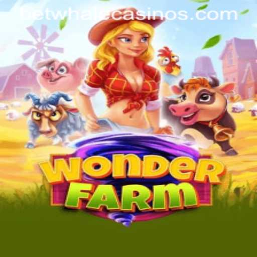 Exploring the Enchanting World of WonderFarm and the Excitement of BetWhale